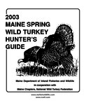 2003 Maine Spring Wild Turkey Hunter's Guide