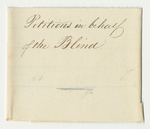 Petitions in Behalf of Ebenezer Burgess, Drusilla Blasdell, Lydia Blasdell, Julian Dodge, and Mary Linscot for Admission to the Institution for the Education of the Blind