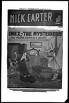 The Cover Of The New Nick Carter Weekly #410, Inez, The Mysterious Or The Master Criminal's Mascot. by George French