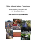 Atlantic Salmon Conservation Plan For Seven Maine Rivers 2000 Annual Progress Report by Henry Nichols