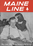 Maine Line : May - June 1955 by Bangor and Aroostook Railroad