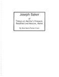 Joseph Baker of Tisbury on Martha's Vineyard, Readfield and Moscow, Maine by Dale Marie Potter-Clark