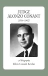 Judge Alonzo Conant (1914-1962) : A Biography