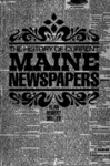 History of Current Maine Newspapers by Alan Robert Miller