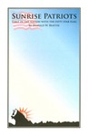 Sunrise Patriots; First in the Nation with the Fifty Star Flag by Donald W. Beattie