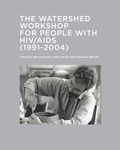 The Watershed Workshop for People with HIV/AIDS by Lynn Duryea and Franklin Brooks