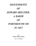 Descendents of Edward Melcher, a Baker of Portsmouth, NH in 1657
