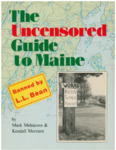 The Uncensored Guide to Maine by Mark Melnicove and Kendall Merriam