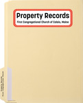Property Records File, First Congregational Church of Calais, Maine