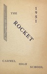 1951 Carmel High School Yearbook - The Rocket