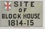 Sign -Site of Block House 1814-15