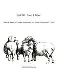 Sheep : Food & Fiber : Planning Report of Coastal Enterprises, Inc. Sheep Development Project by Marjorie A. Lupien; Thomas P. Dowling; and Coastal Enterprises, Inc