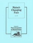 Maine's Changing Face : A Demographic Study of Maine's Future Population by Commission on Maine's Future and Joseph McGonigle