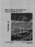 State of Maine Comprehensive River Management Plan: Volume 4 by State Planning Office