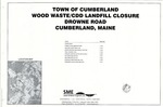 Town of Cumberland Wood Waste/CDD Landfill Closure, Drowne Road, Cumberland, Maine, 2014
