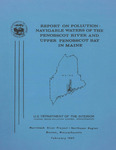 Report on Pollution : Navigable Waters of the Penobscot River and Upper Penobscot Bay in Maine (Revised)