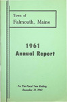 Falmouth Maine Town Report 1961 by Town of Falmouth, Maine