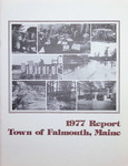 Falmouth Maine Town Report 1977 by Town of Falmouth, Maine