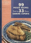 99 Potato Recipes Tested by 33 Famous Cooking Experts by Maine Development Commission and Brooke, Smith, French & Dorrance, Inc