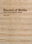 Record of Births, Town of Gouldsboro, Maine, 1892-1939