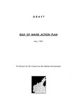 Draft Gulf of Maine Action Plan; May, 1990; For Review by the Council on the Marine Environment