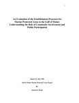 An Evaluation of the Establishment Processes for Marine Protected Areas in the Gulf of Maine: Understanding the Role of Community Involvement and Public Participation; Report #3, July 1998