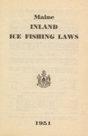 Maine Inland Ice Fishing Laws : 1951 by Maine Department of Inland Fisheries and Game