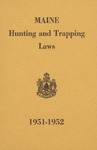 Maine Hunting and Trapping Laws, 1951-1952 by Maine Department of Inland Fisheries and Game