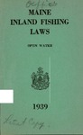 Maine Inland Fishing Laws, Open Water 1939 by Maine Department of Inland Fisheries and Game