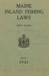 Maine Inland Fishing Laws, Open Water July 1941 by Maine Department of Inland Fisheries and Game