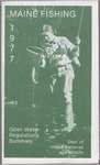 Maine Fishing : Open Water Regulations Summary, 1977 by Maine Department of Inland Fisheries and Wildlife