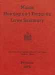 Maine Hunting and Trapping Laws Summary, Revision 1970