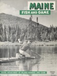 Maine Fish and Game Magazine, Spring 1960 by Maine Department of Inland Fisheries and Wildlife