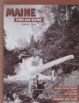 Maine Fish and Game Magazine, Spring 1963 by Maine Department of Inland Fisheries and Wildlife