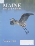 Maine Fish and Wildlife Magazine, Summer 2003 by Maine Department of Inland Fisheries and Wildlife