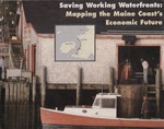 Saving Maine's Working Waterfront : Mapping the Maine Coast's Economic Future by Island Institute