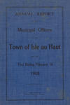Annual Report of the Municipal Officers of the Town of Isle au Haut for the Year Ending February 18, 1908