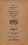 Annual Report of the Municipal Officers of the Town of Isle au Haut for the Fiscal Year Ending February 1, 1944 and Town Warrant