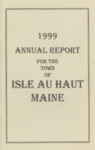 1999 Annual Report of the Municipal Officers of the Town of Isle au Haut, Maine for the Municipal Year 1999 - 2000