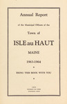 Ninetieth Annual Report of the Municipal Officers of Isle au Haut, Maine for the Fiscal Year Ending February 1, 1964 and Town Warrant