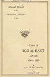 Ninety-First Annual Report of the Municipal Officers of the Town of Isle au Haut Maine 1964-65; For the Fiscal Year Ending February 1, 1965