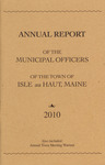 Annual Report of the Municipal Officers of the Town of Isle au Haut, Maine 2010