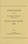 Annual Report of the Municipal Officers of the Town of Isle au Haut, Maine 2006
