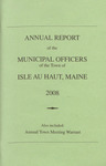 Annual Report of the Municipal Officers of the Town of Isle au Haut, Maine 2008