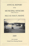 Annual Report of the Municipal Officers of the Town of Isle au Haut, Maine 2009