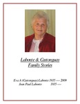 Labonte & Castonguay Family Stories by Eva A. (Castonguay) Labonte and Jean Paul Labonte