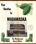 (Travel Brochure) Your Vacation in Madawaska : The Northernmost Town in Maine