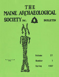 Maine Archaeological Society Bulletin Vol. 27-1 Spring 1987