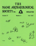 Maine Archaeological Society Bulletin Vol. 27-2 Fall 1987 by Maine Archaeological Society