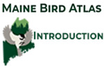 Introduction to the Maine Bird Atlas Project